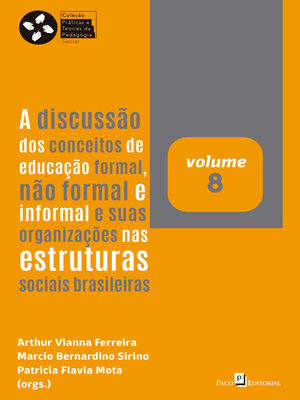 cover image of A discussão dos conceitos de educação formal, não formal e informal e suas organizações nas estruturas sociais brasileiras